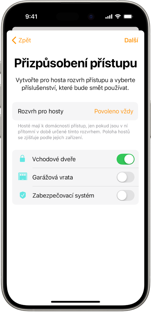 Obrazovka Přizpůsobit přístup v aplikaci Domácnost je vidět přizpůsobitelný přístup s rozvrhem pro hosty a přístupem k předním dveřím, garážovým vratům a bezpečnostnímu systému.