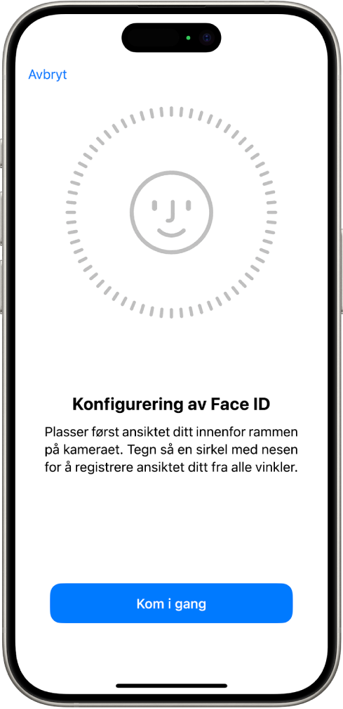 Konfigurasjonsskjermen for Face ID-gjenkjenning. Et smilefjes vises på skjermen, omsluttet av en sirkel. Teksten under informerer brukeren om å bevege hodet sakte for å fullføre sirkelen. En Kom i gang-knapp vises nær bunnen av skjermen.